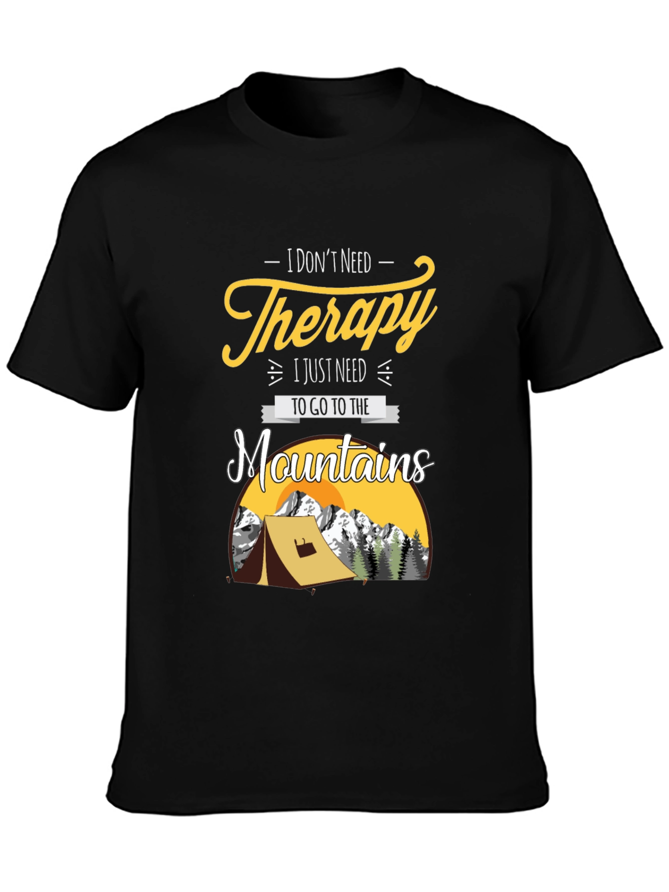 I Dont Need Therapy Mountain Tee