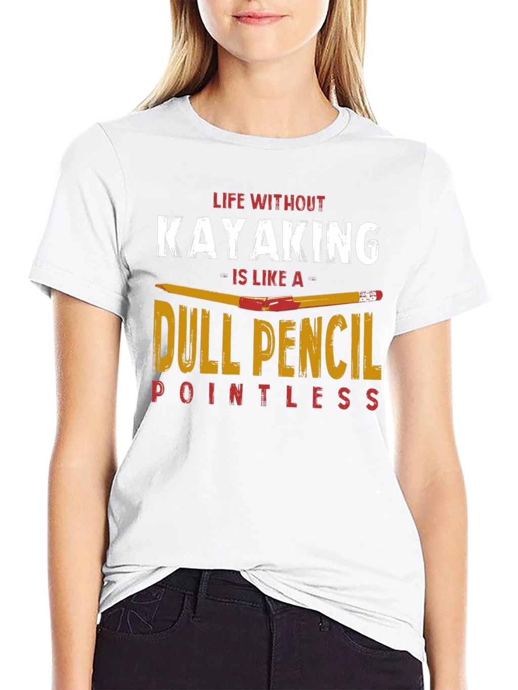 Kayaking T-Shirt: Dull Pencil Pointless Life Tee
