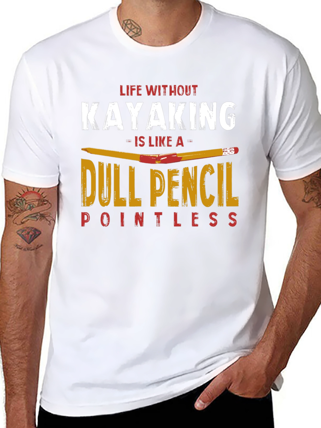 Kayaking T-Shirt: Dull Pencil Pointless Life Tee