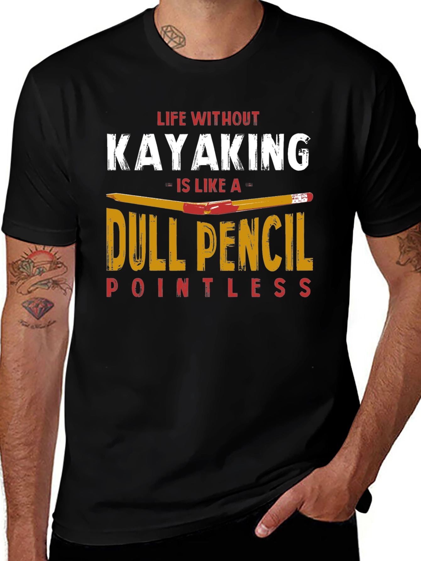 Kayaking T-Shirt: Dull Pencil Pointless Life Tee