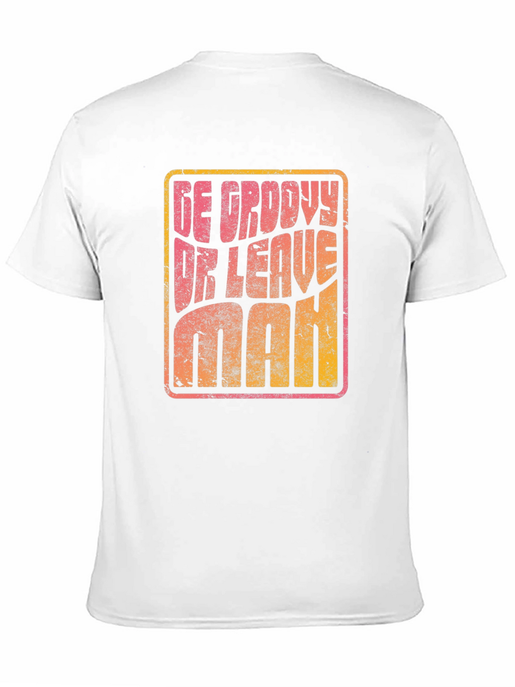 Be Groovy Or Leave Man Retro Graphic T-Shirt