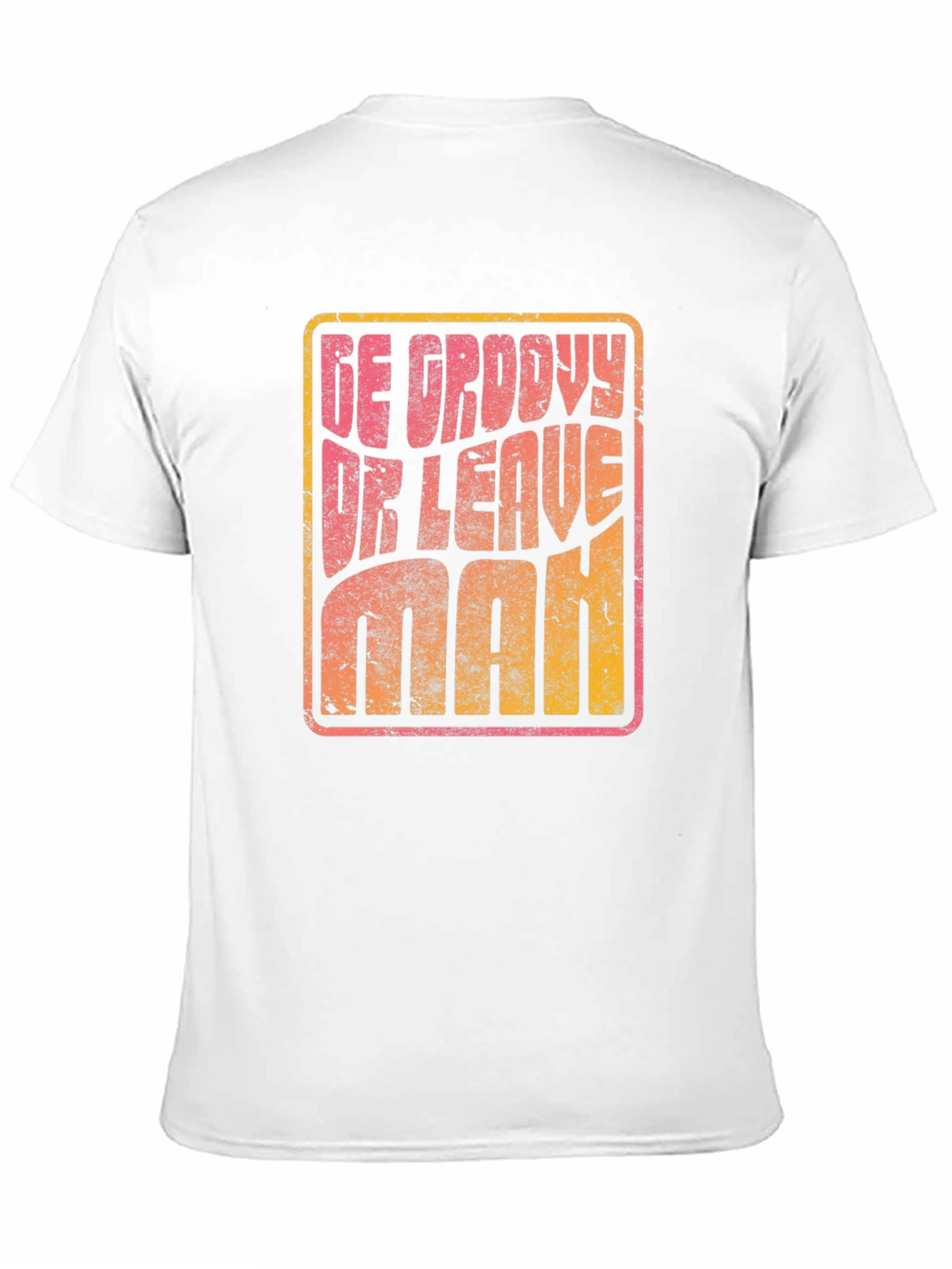 Be Groovy Or Leave Man Retro Graphic T-Shirt