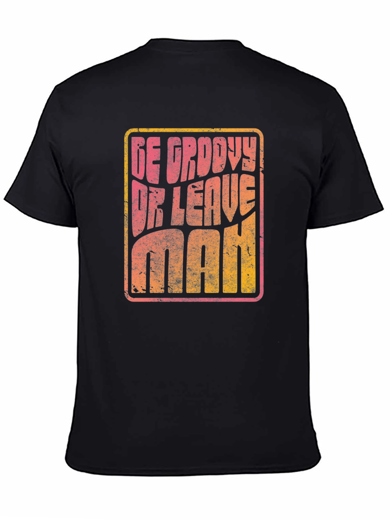 Be Groovy Or Leave Man Retro Graphic T-Shirt