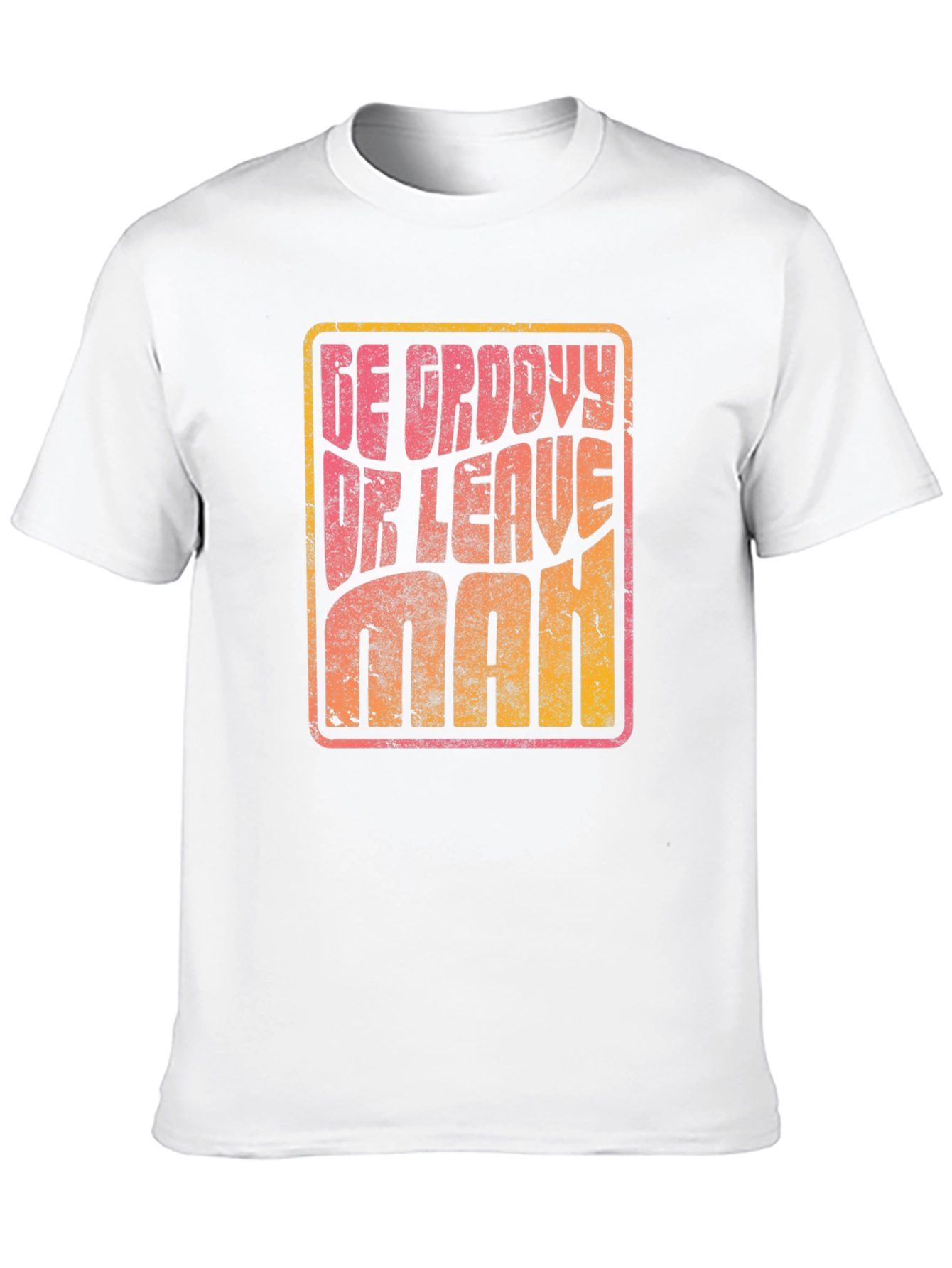 Be Groovy Or Leave Man Retro Graphic T-Shirt