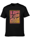 Be Groovy Or Leave Man Retro Graphic T-Shirt