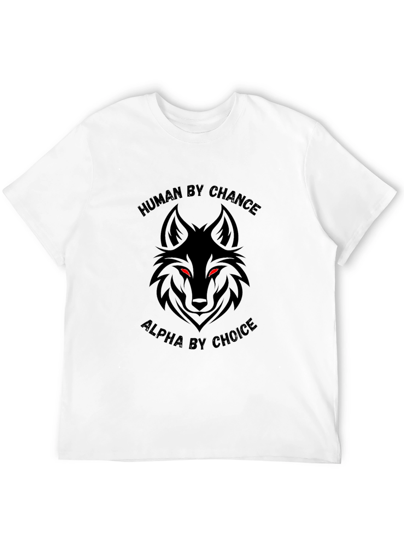 Human By Chance Alpha By Choice Graphic Tee