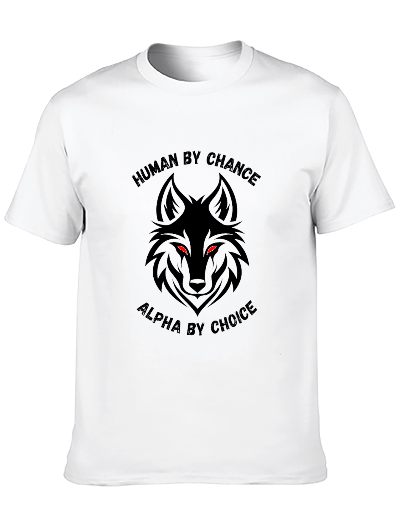 Human By Chance Alpha By Choice Graphic Tee