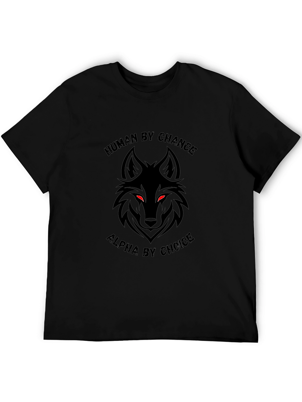 Human By Chance Alpha By Choice Graphic Tee
