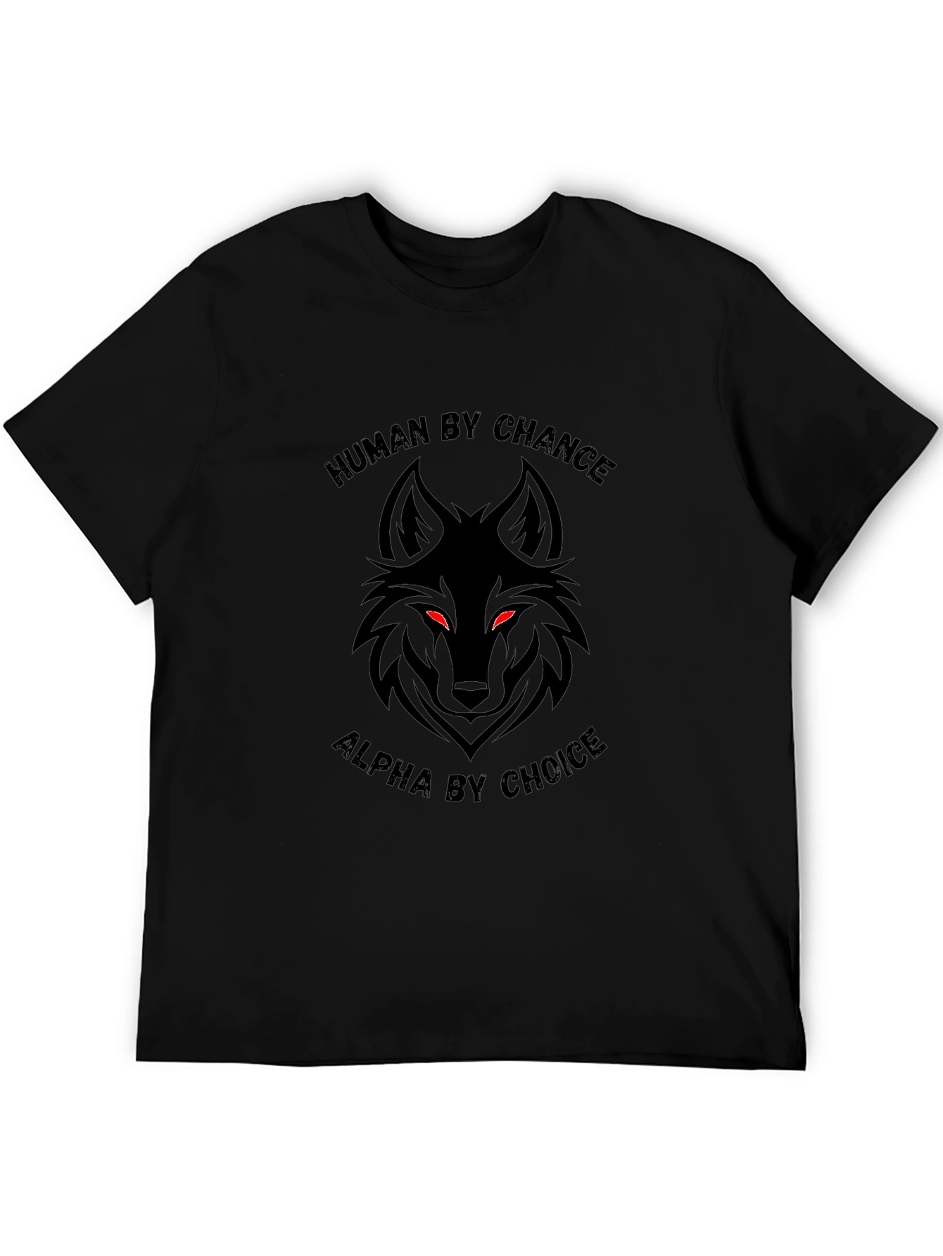 Human By Chance Alpha By Choice Graphic Tee