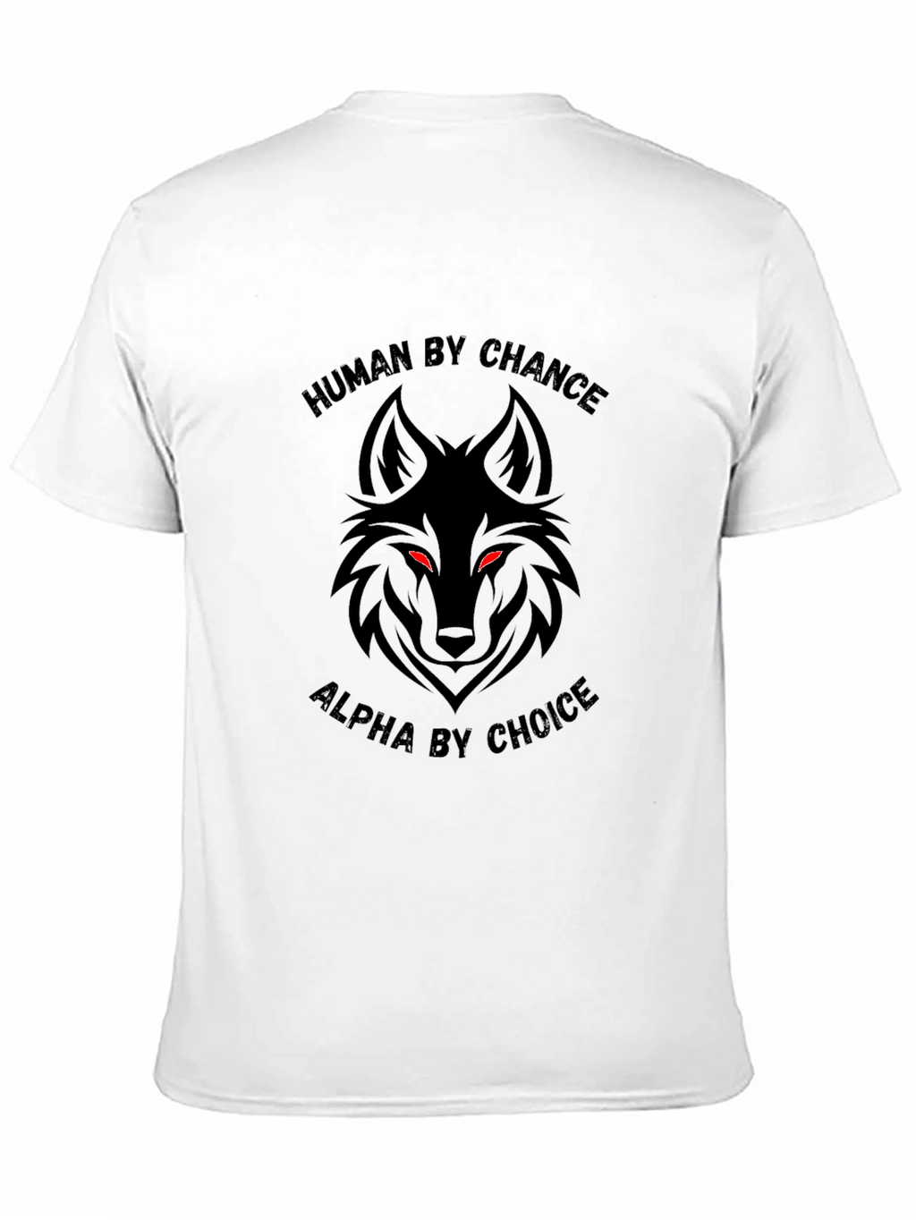 Human By Chance Alpha By Choice Graphic Tee