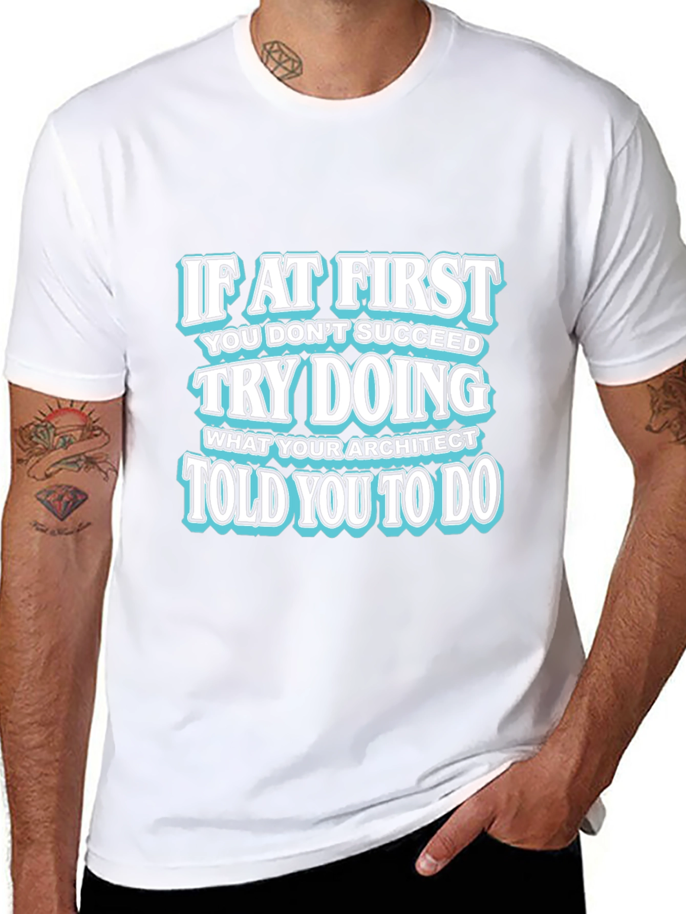 Architect Humor Graphic T-Shirt - Try Doing What Architect Told You