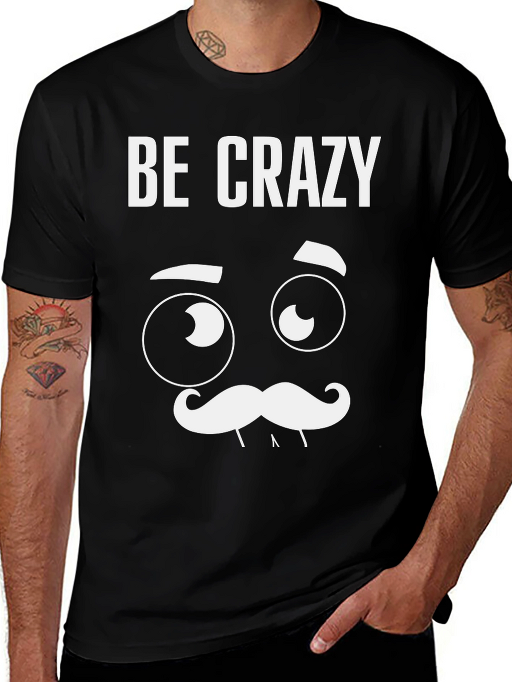Be Crazy Graphic T-Shirt - Novelty Tee