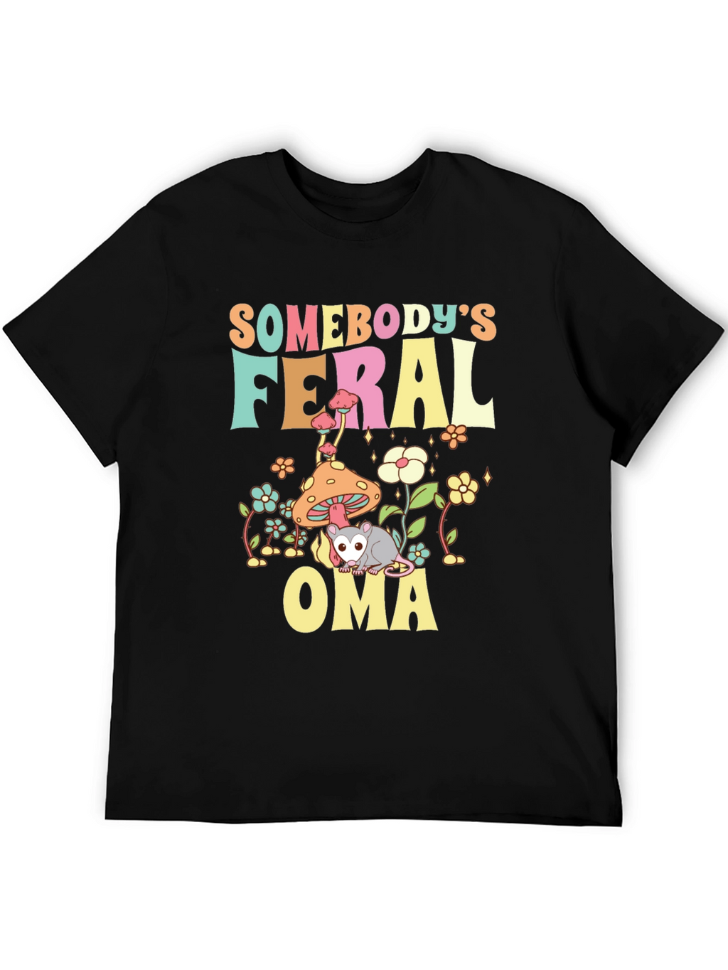Somebodys Feral Oma T-Shirt