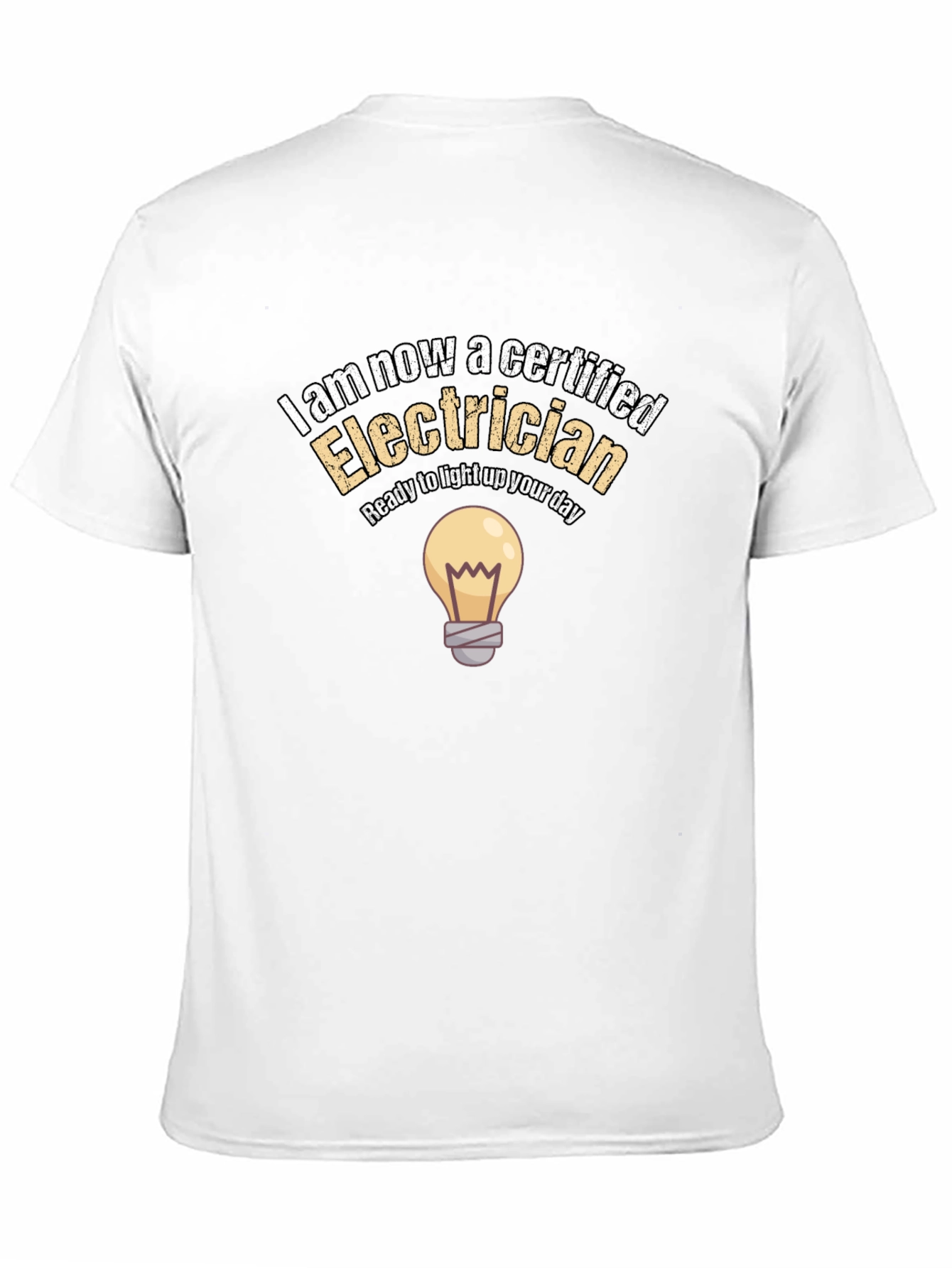 Certified Electrician T-Shirt - Light Up Your Day