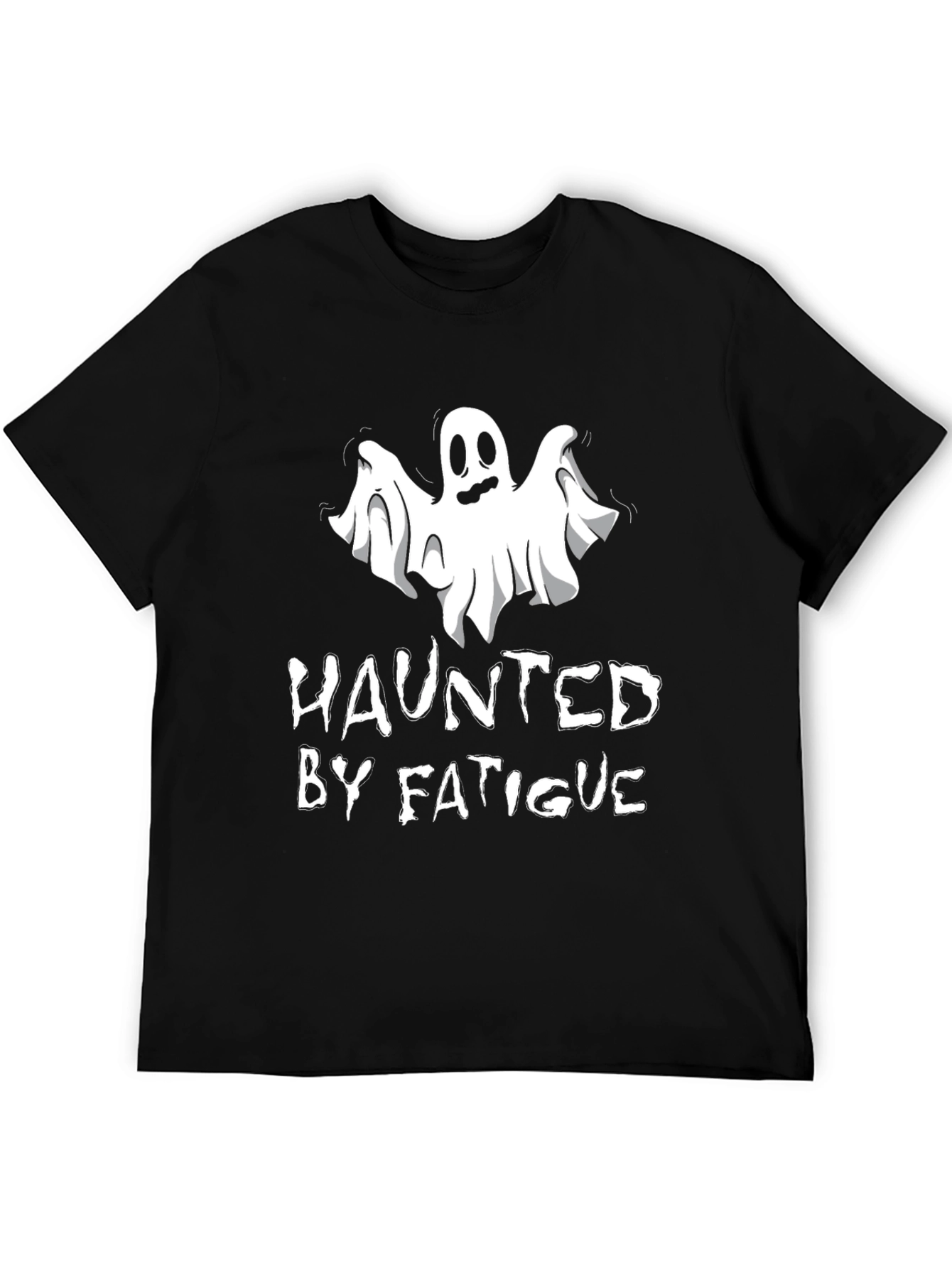 Haunted By Fatigue T-Shirt - Funny Ghost Tee