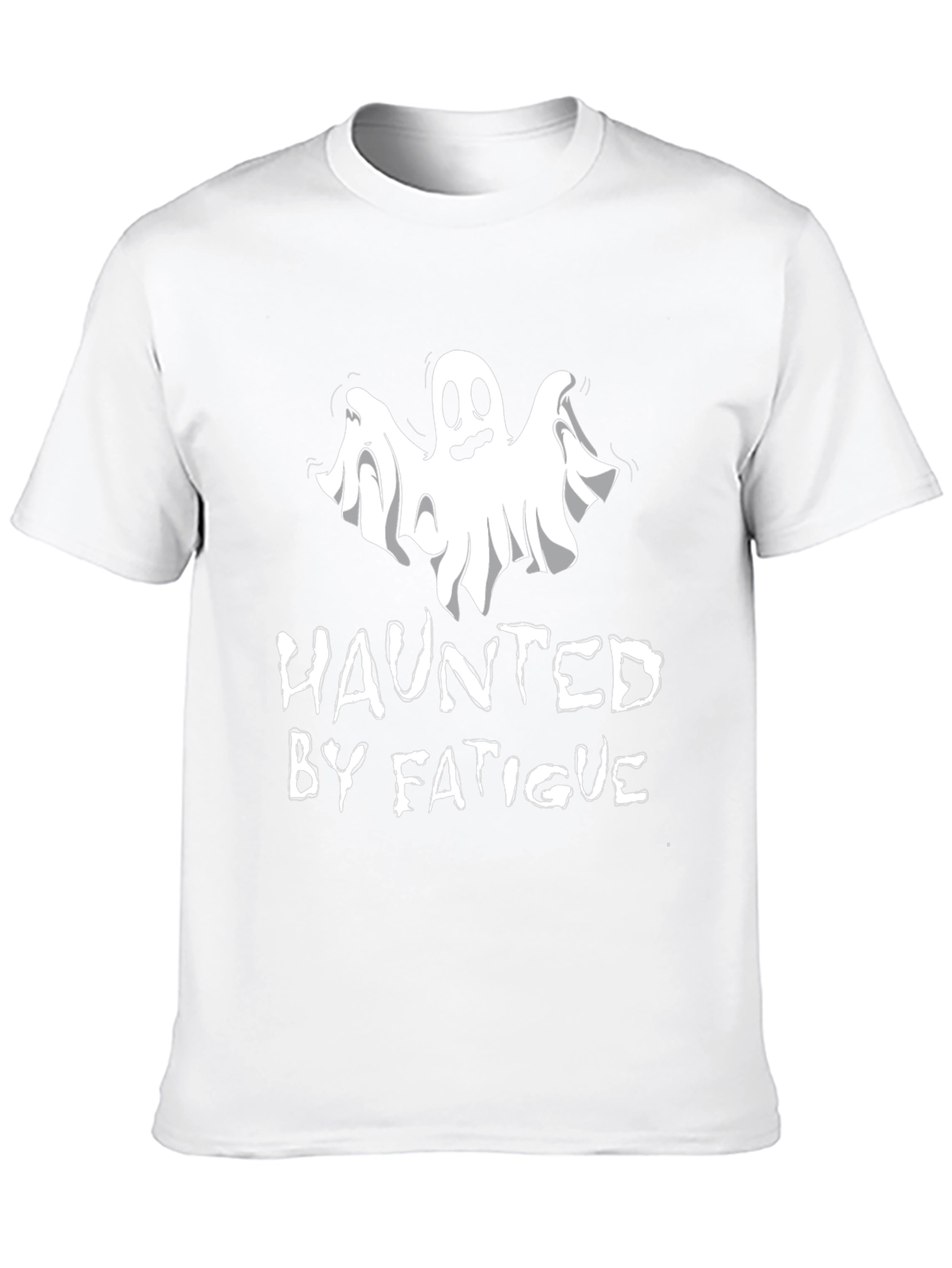 Haunted By Fatigue T-Shirt - Funny Ghost Tee