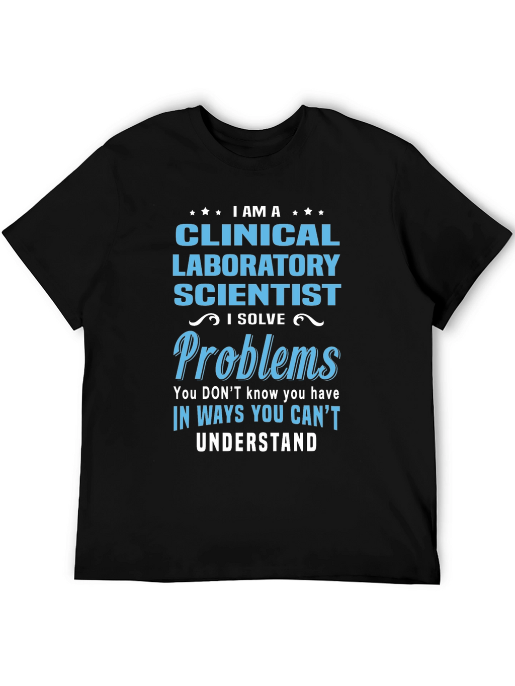 Clinical Laboratory Scientist T-Shirt - Problems Solver