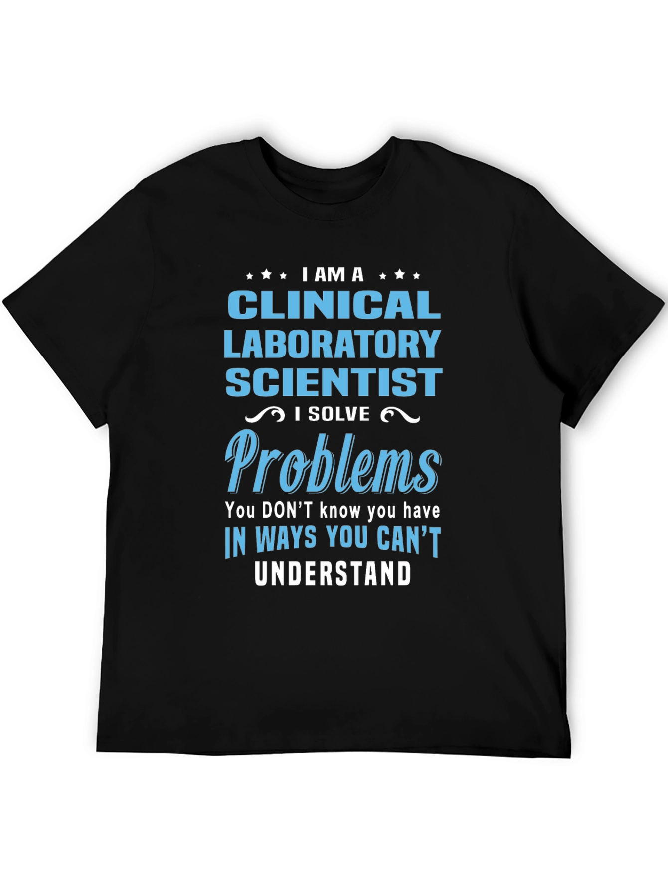 Clinical Laboratory Scientist T-Shirt - Problems Solver