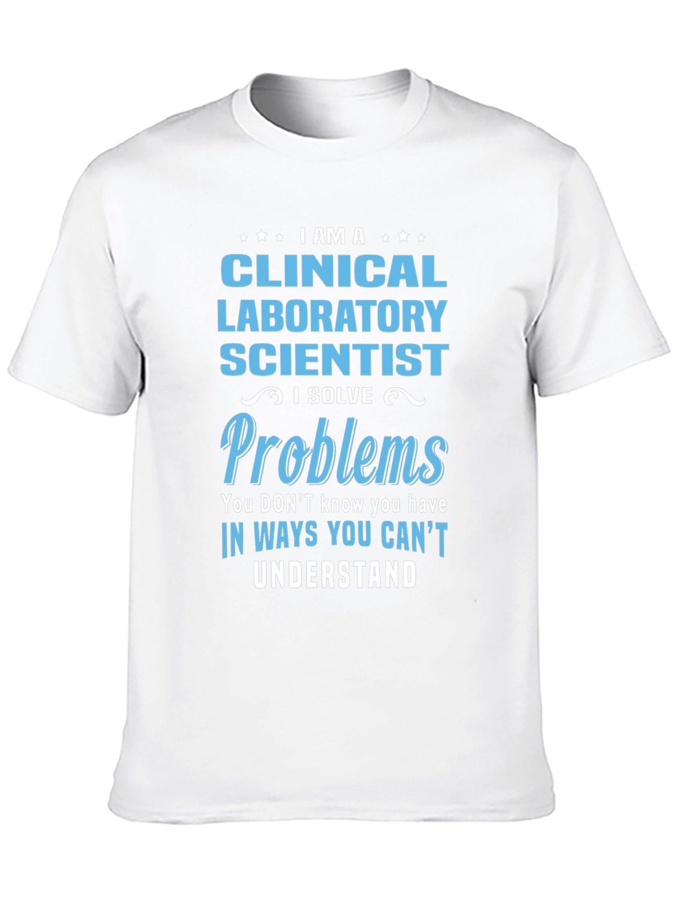 Clinical Laboratory Scientist T-Shirt - Problems Solver