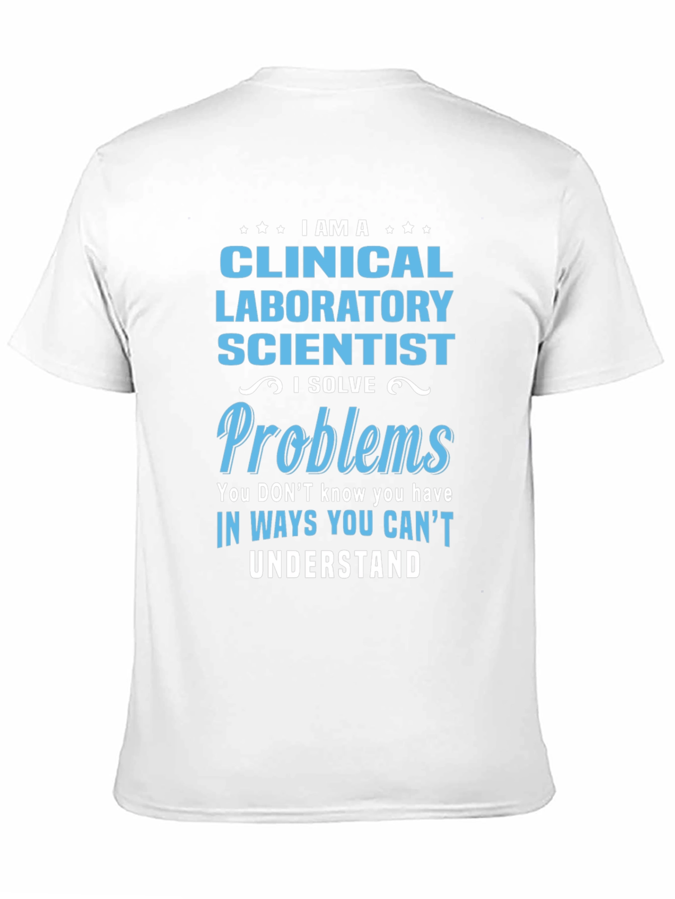 Clinical Laboratory Scientist T-Shirt - Problems Solver