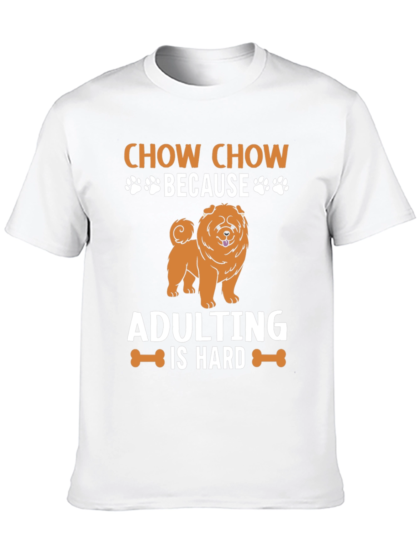 Chow Chow Adulting is Hard T-Shirt
