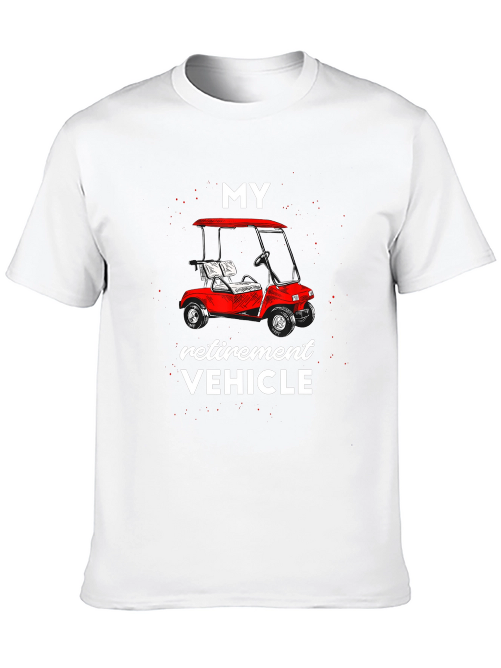 Retirement Vehicle T-Shirt