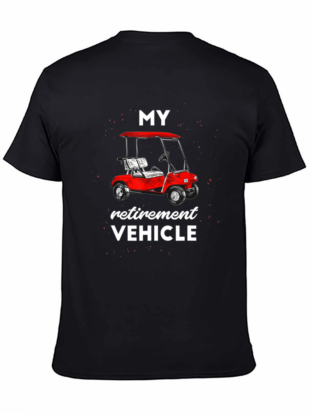 Retirement Vehicle T-Shirt