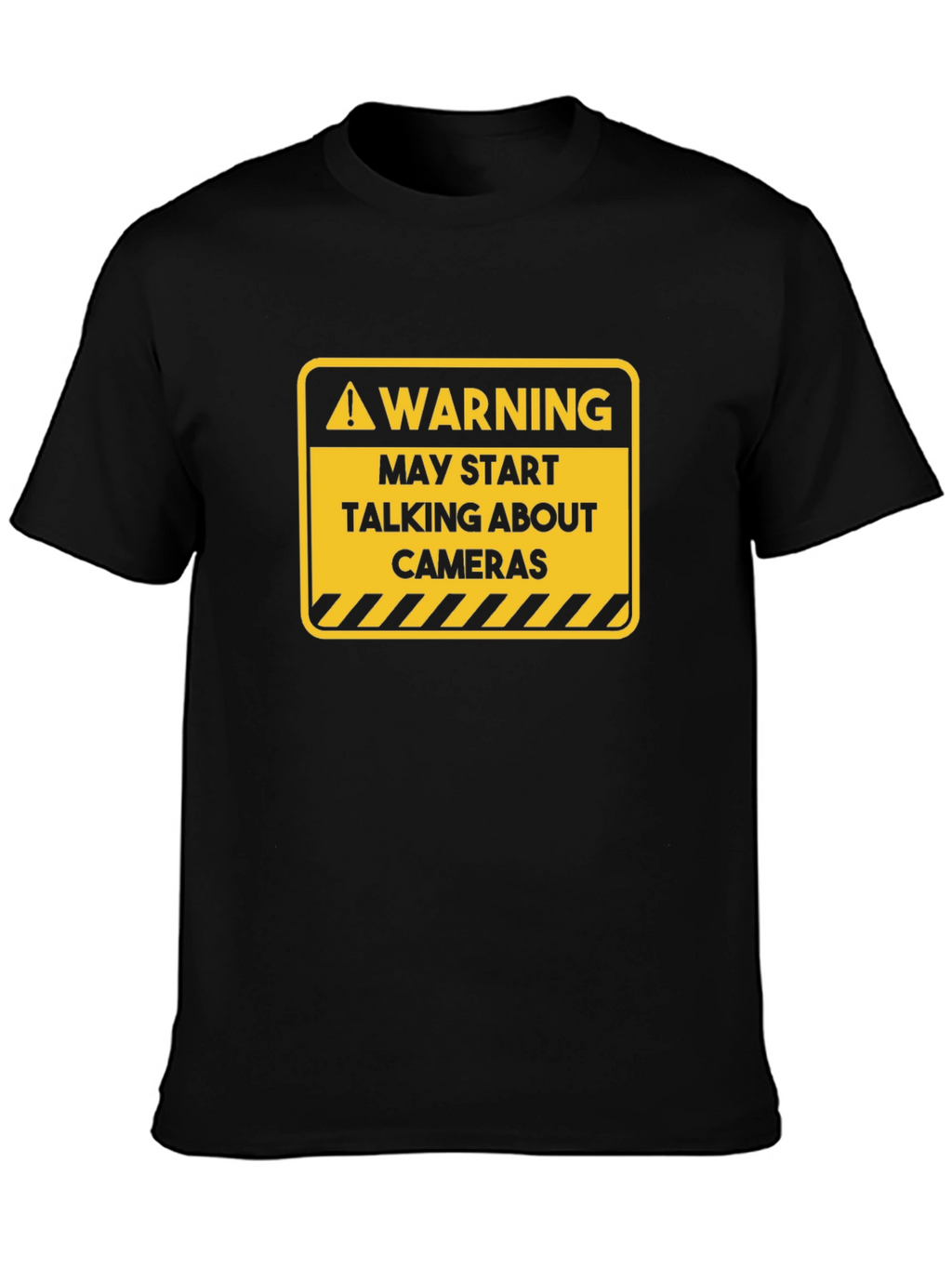 Warning May Start Talking About Cameras Black T-Shirt
