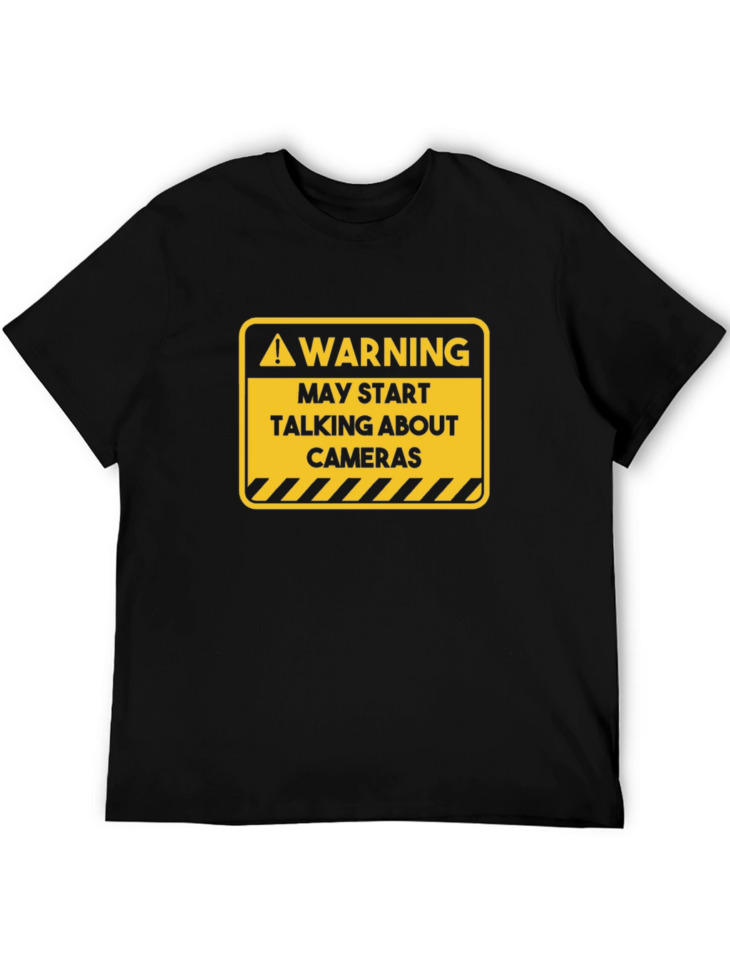 Warning May Start Talking About Cameras Black T-Shirt