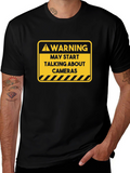 Warning May Start Talking About Cameras Black T-Shirt