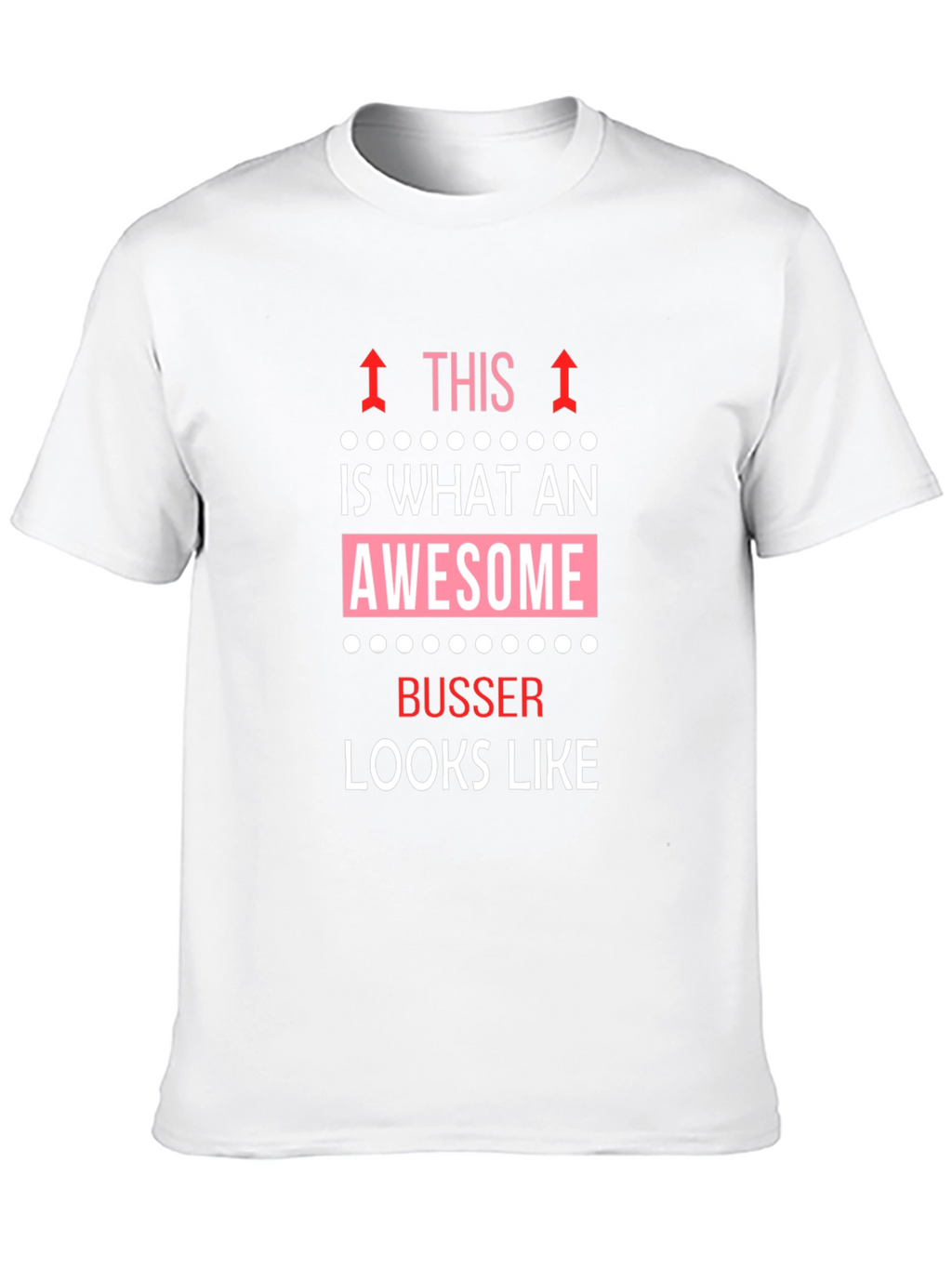 Awesome Busser Graphic Tee - Unique Gift Idea