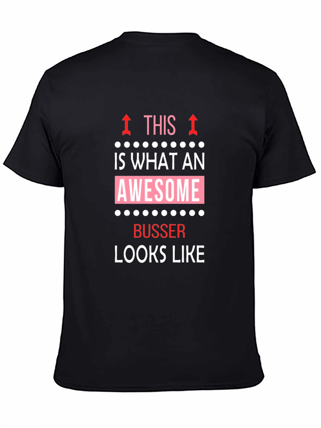 Awesome Busser Graphic Tee - Unique Gift Idea