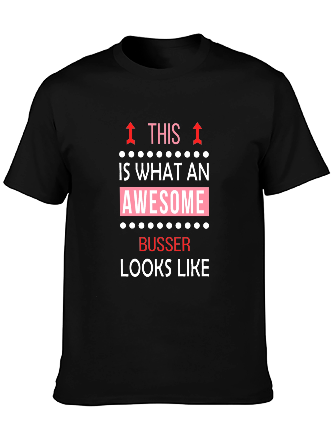 Awesome Busser Graphic Tee - Unique Gift Idea