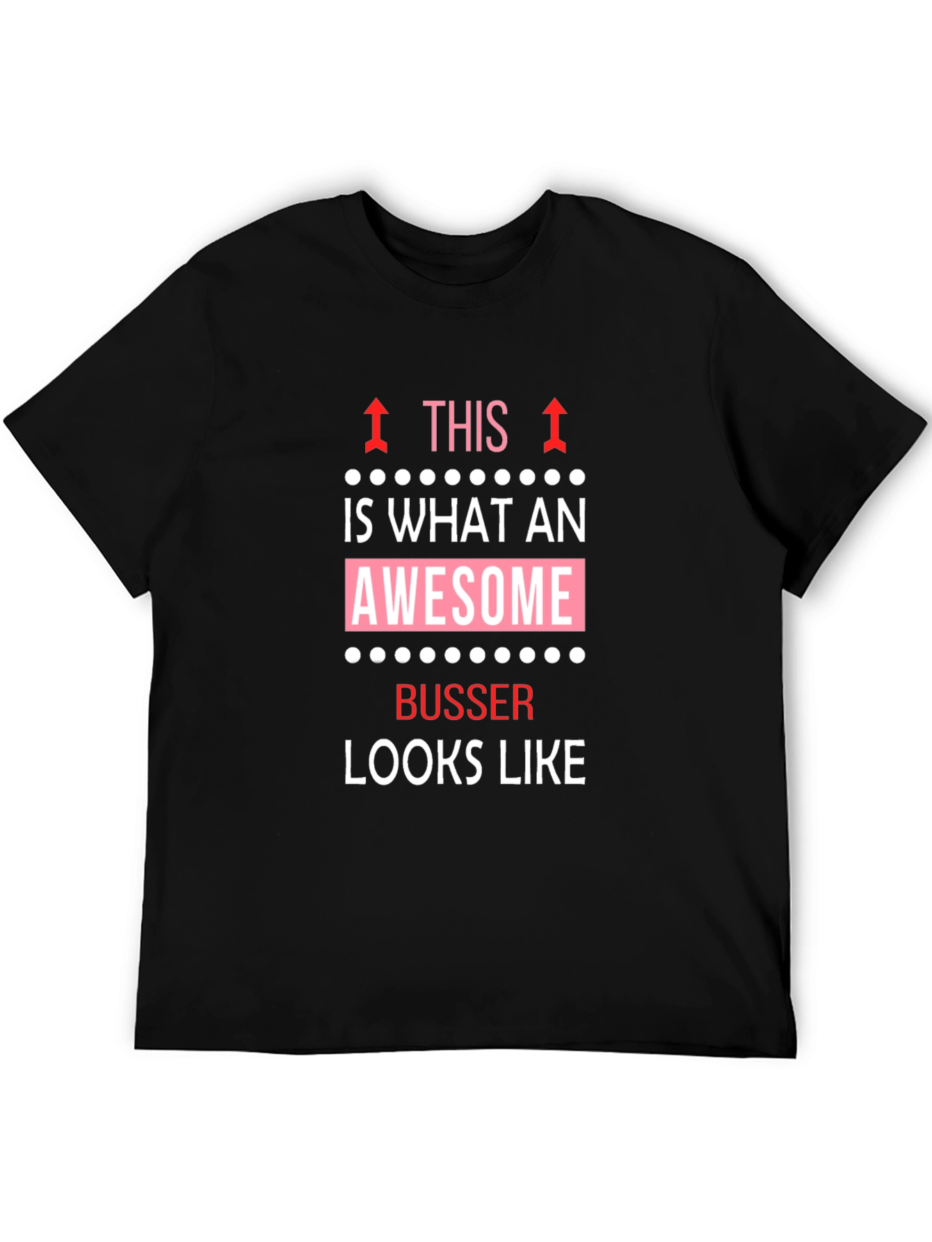 Awesome Busser Graphic Tee - Unique Gift Idea
