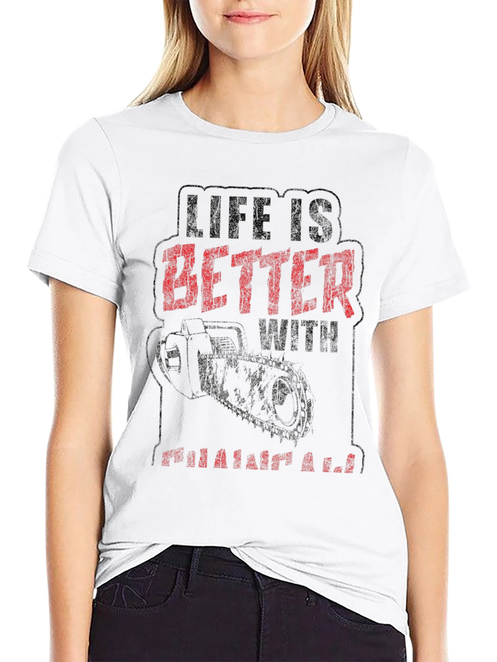 Life is Better with a Chainsaw Graphic Tee