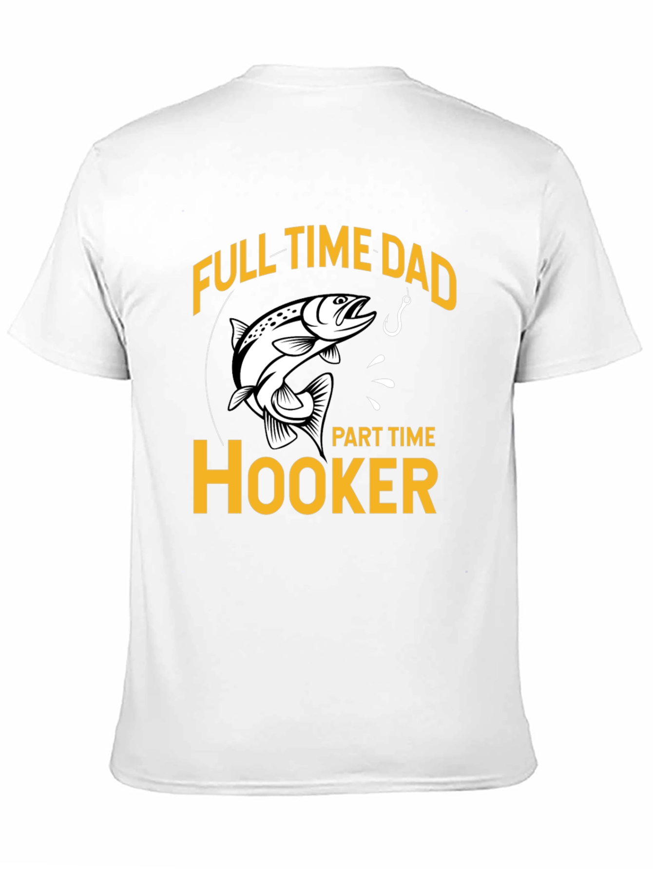Full Time Dad Part Time Hooker Fishing T-Shirt