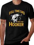 Full Time Dad Part Time Hooker Fishing T-Shirt