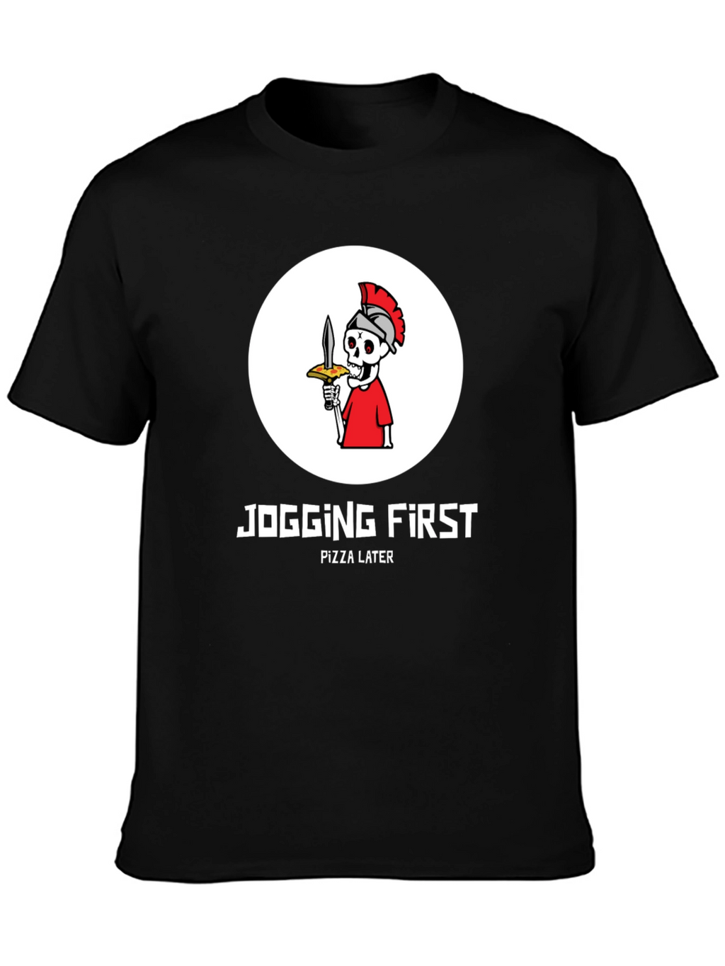 Jogging First Pizza Later T-Shirt