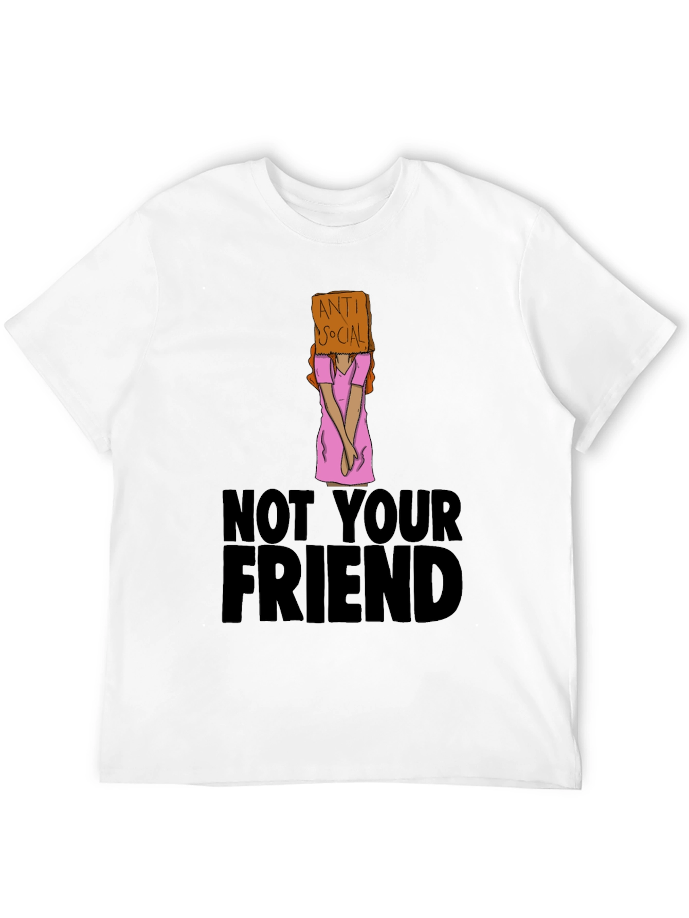 Anti Social T-Shirt - Not Your Friend Graphic Tee