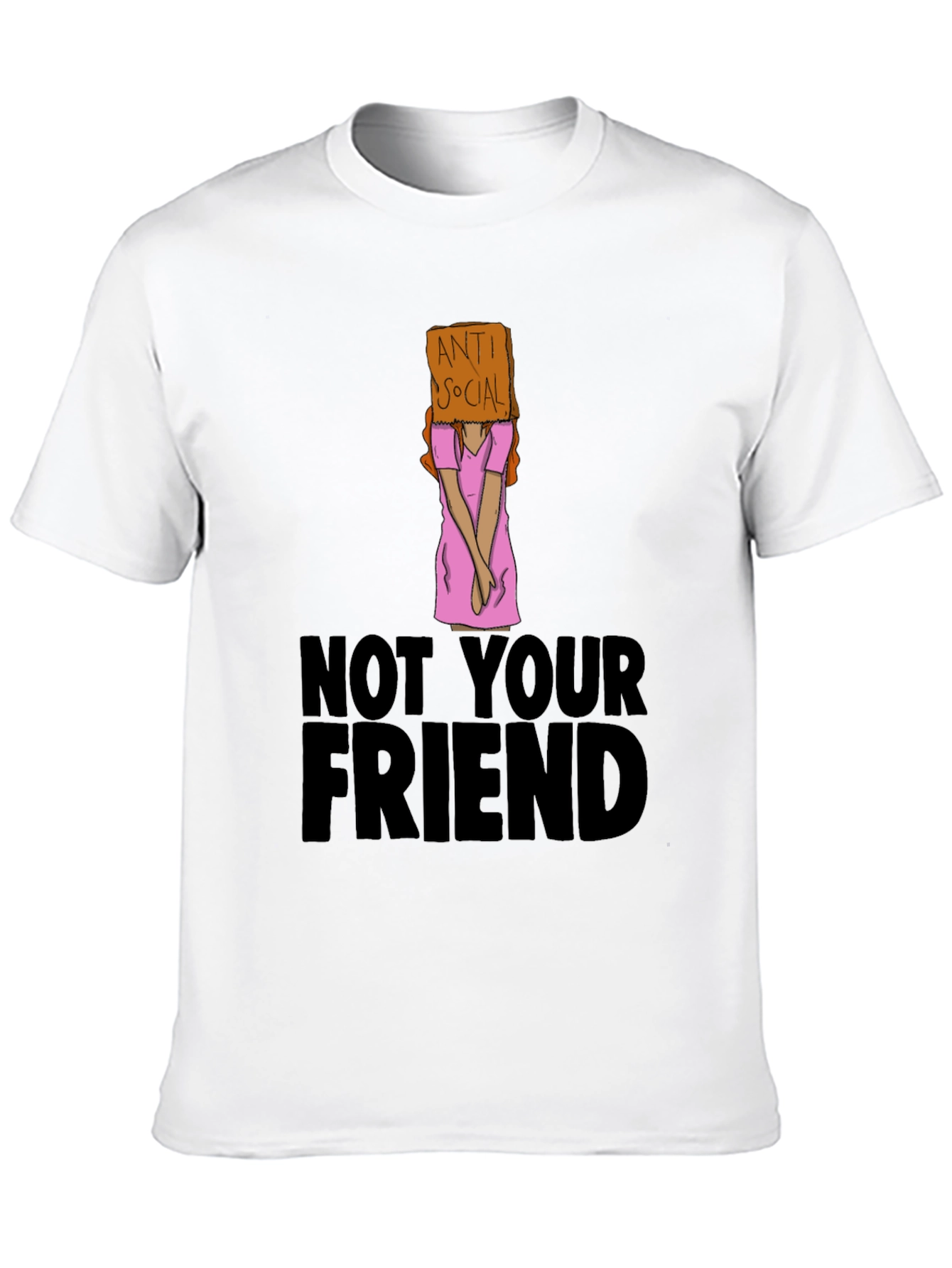 Anti Social T-Shirt - Not Your Friend Graphic Tee