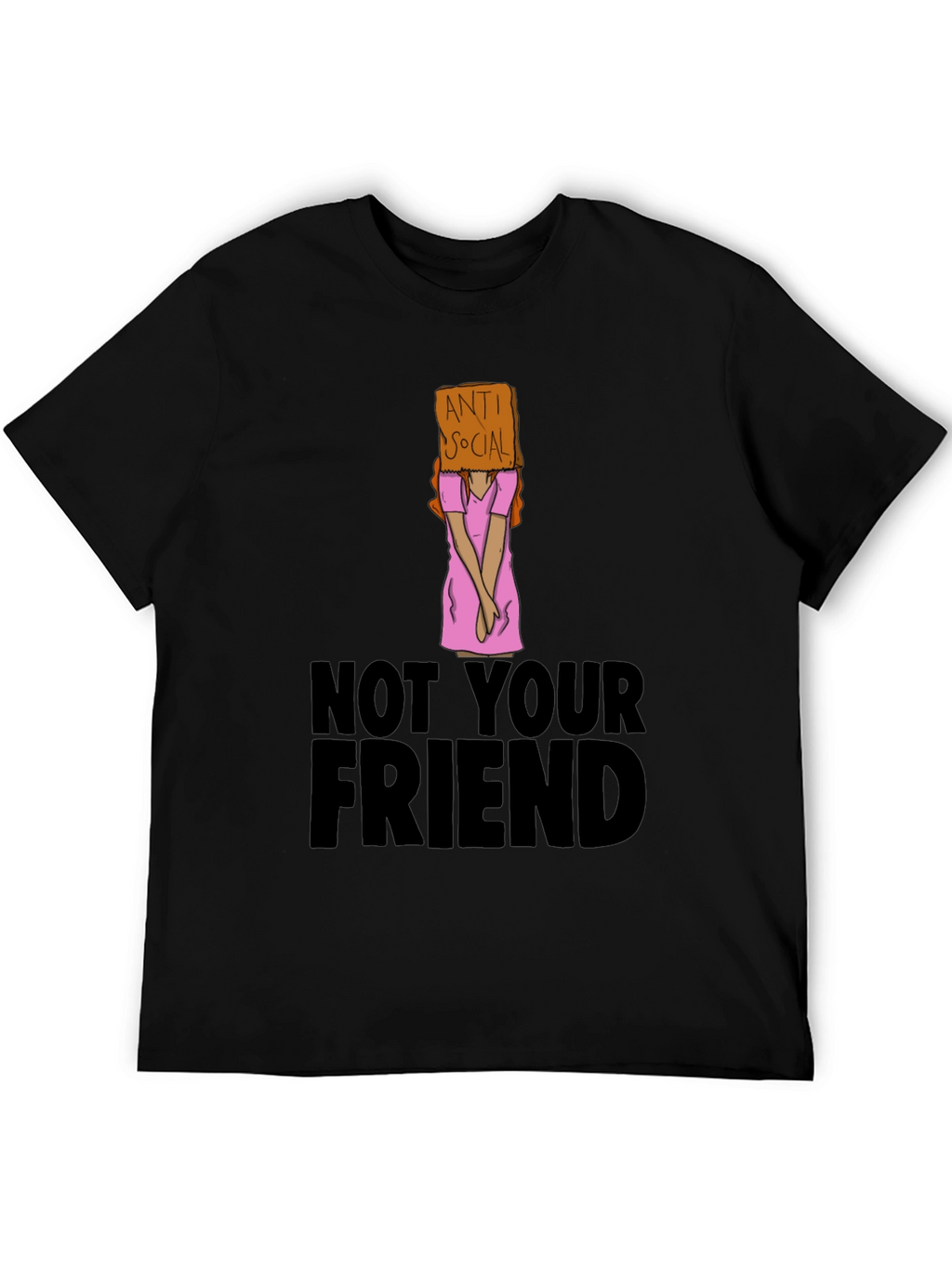 Anti Social T-Shirt - Not Your Friend Graphic Tee
