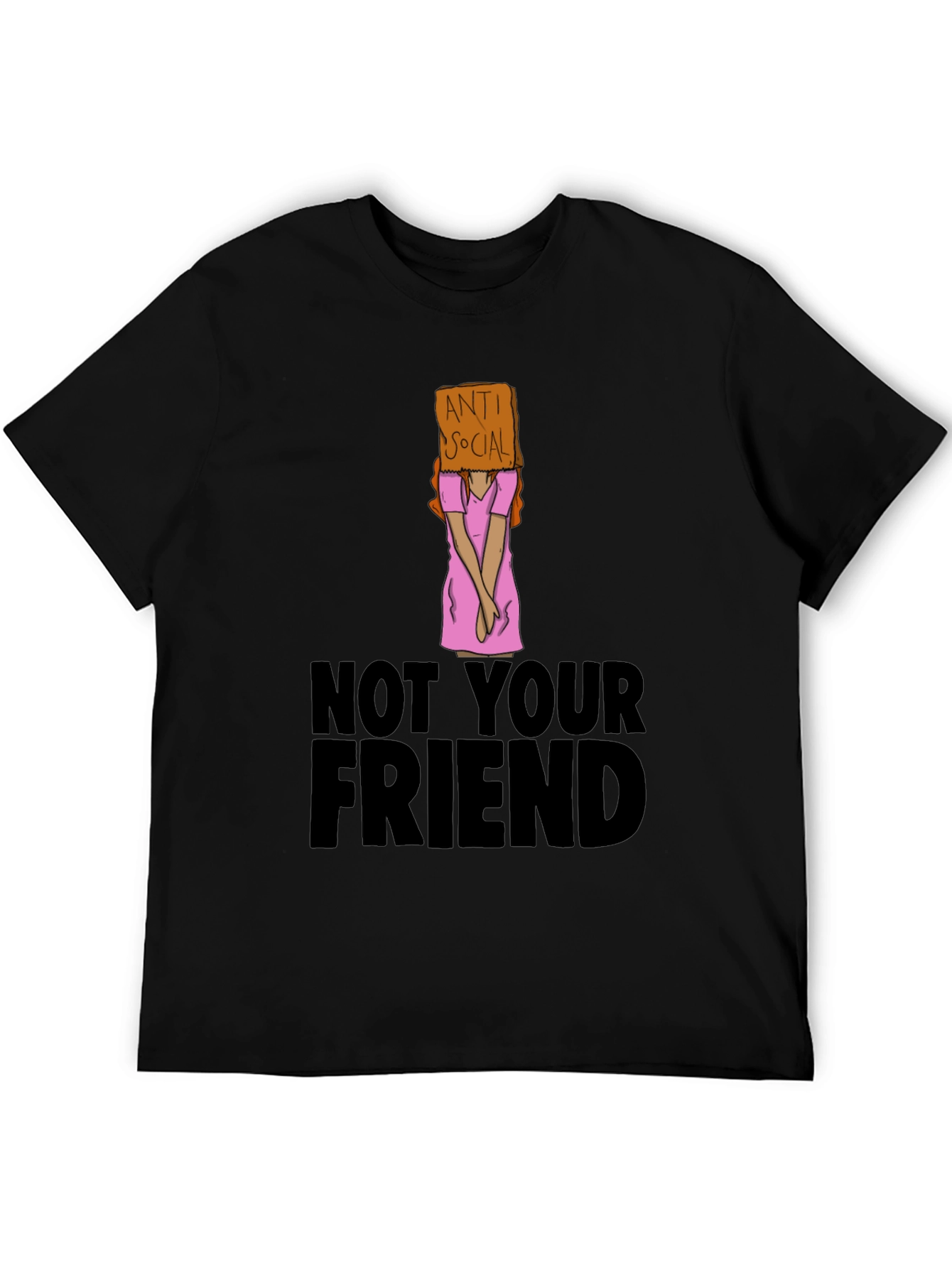Anti Social T-Shirt - Not Your Friend Graphic Tee