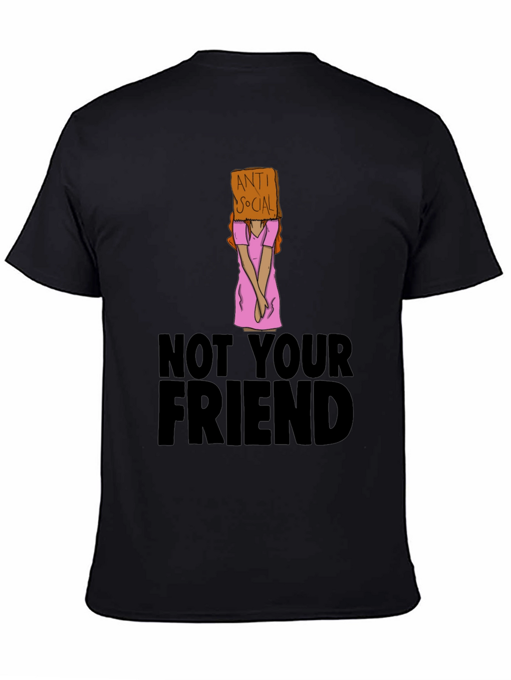 Anti Social T-Shirt - Not Your Friend Graphic Tee