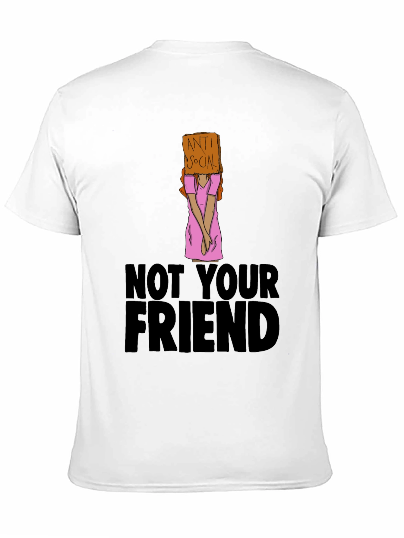 Anti Social T-Shirt - Not Your Friend Graphic Tee