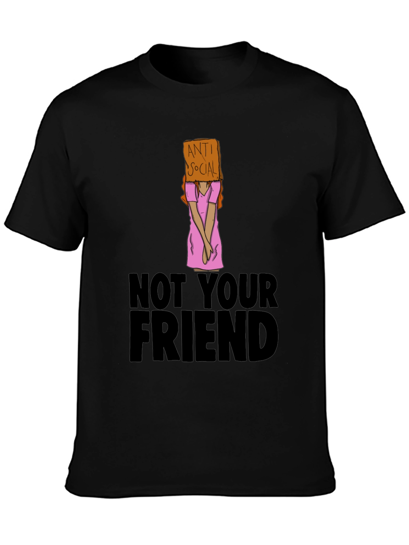 Anti Social T-Shirt - Not Your Friend Graphic Tee