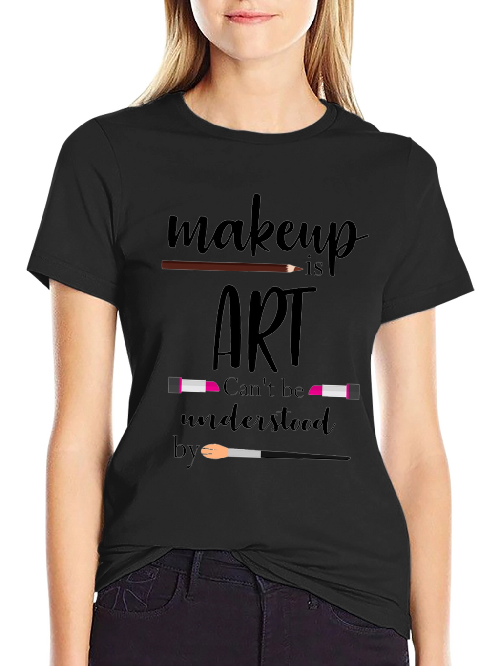 Makeup Is Art T-Shirt