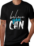 Believe You Can Graphic T-Shirt - Motivational Tee