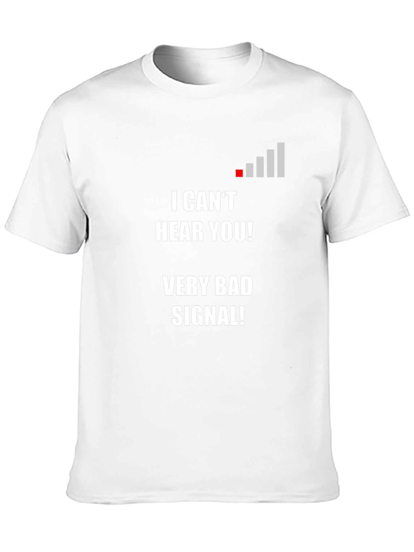 Funny No Signal T-Shirt - I Cant Hear You Tee