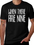 When There Are Nine Graphic Tee
