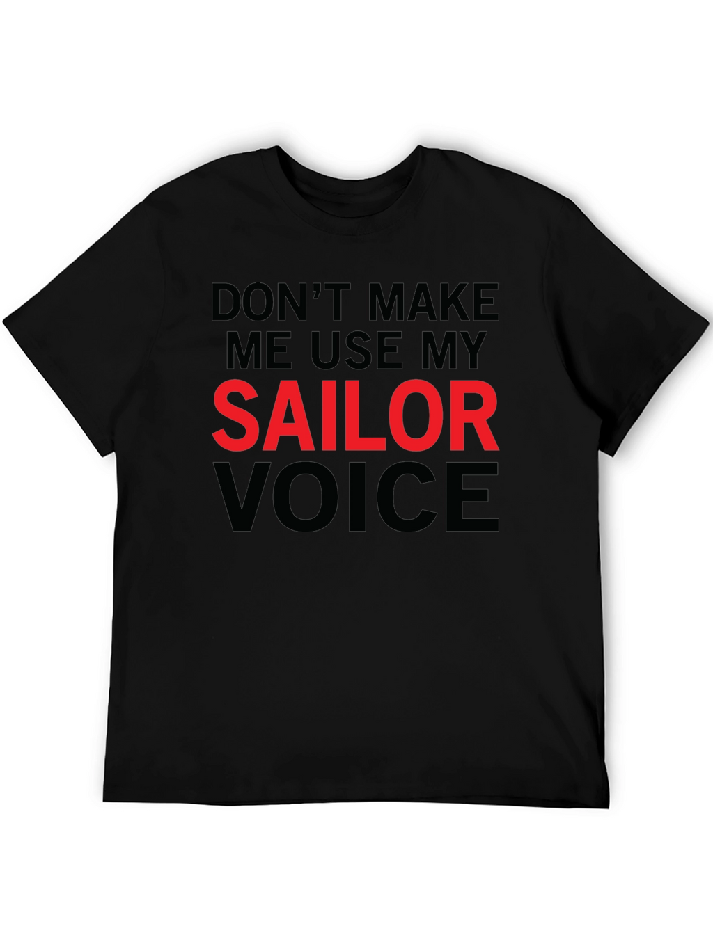 Funny Sailor Voice Graphic T-Shirt